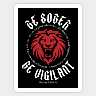 BE SOBER BE VIGILANT (1 Peter 5:8 KJV) Sticker